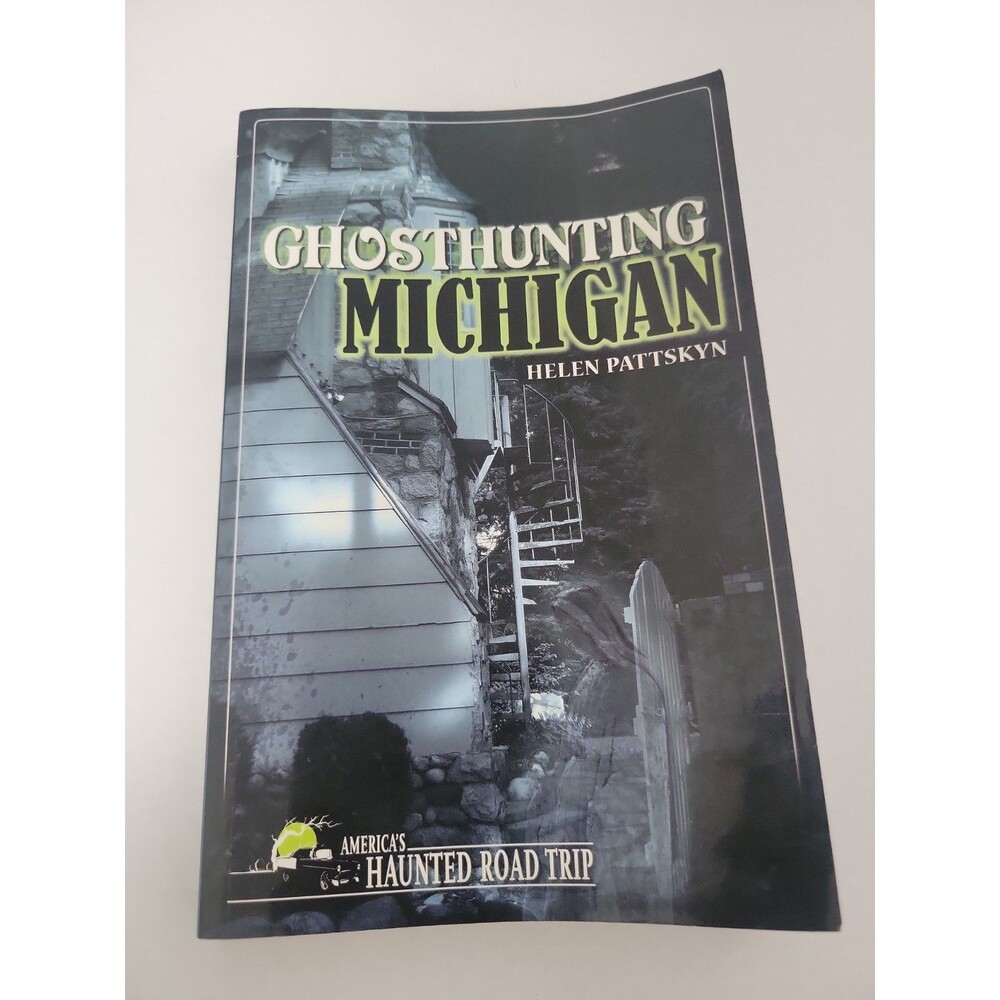 Ghosthunting Michigan (America's Haunted Road Trip) by Pattskyn, Helen